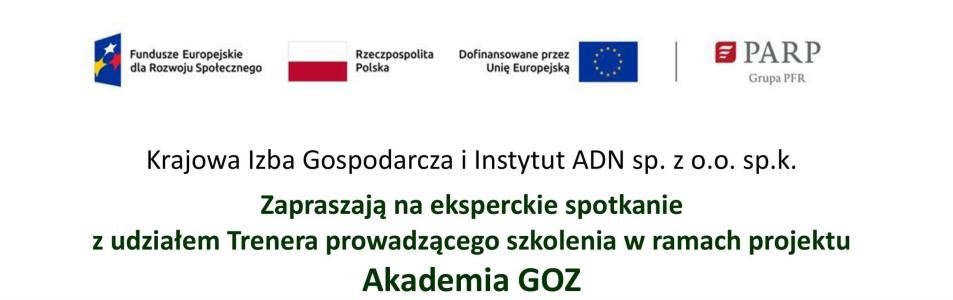 Zaproszenie na eksperckie spotkanie  z udziałem trenera prowadzącego szkolenia w ramach projektu  Akademia GOZ