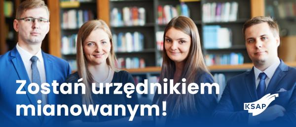 Nabór do kształcenia stacjonarnego na urzędnika mianowanego KSAP