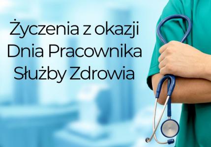 Życzenia z okazji Dnia Pracownika Służby Zdrowia