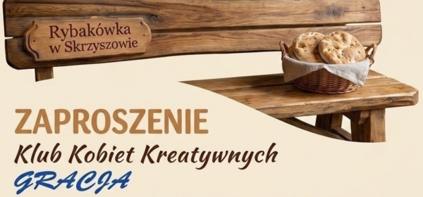 Kreatywne Kobiety dla Tradycji -Proziakowe Spotkania Pokoleń