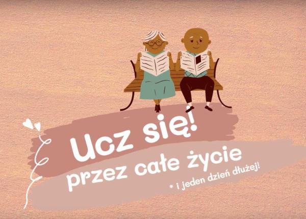 Ucz się przez całe życie i jeden dzień dłużej