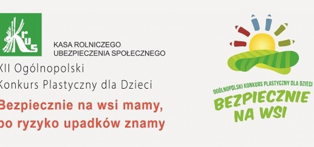 XII Ogólnopolski Konkurs Plastyczny dla Dzieci pod hasłem: „Bezpiecznie na wsi mamy, bo ryzyko upadków znamy”