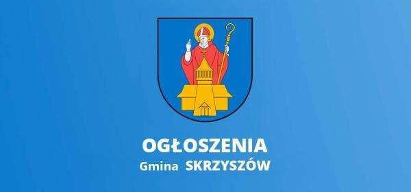 Informacja Wójta Gminy Skrzyszów dotycząca zamieszczenia ogłoszenia na tablicy ogłoszeń