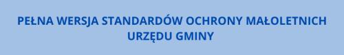 PEŁNA WERSJA STANDARDÓW OCHRONY MAŁOLETNICH